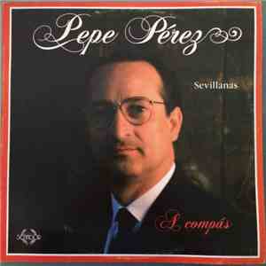 Pepe Pérez  - A Compás