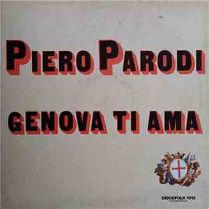 Piero Parodi - Genova Ti Ama