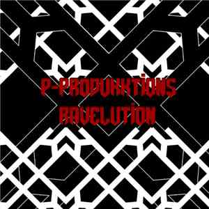 P-Produkktions - Ravelution