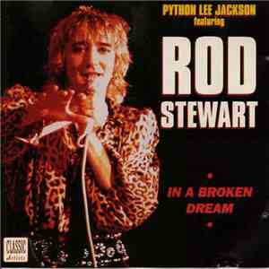 Python Lee Jackson Featuring Rod Stewart - In A Broken Dream