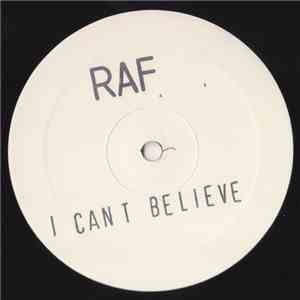 R.A.F. - I Can't Believe