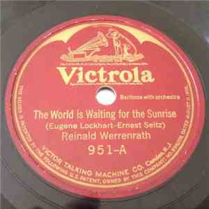 Reinald Werrenrath - The World Is Waiting For The Sunrise / Rose In The Bud
