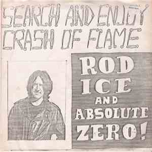 Rod Ice And Absolute Zero! - Search And Enjoy / Crash Of Flame