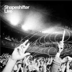 Shapeshifter  - Live