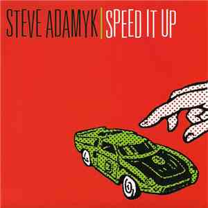 Steve Adamyk - Speed It Up