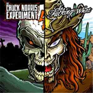 The Chuck Norris Experiment / So Fucking What - The Chuck Norris Experiment ...