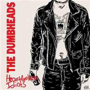 The Dumbheads - Heartbroken Idiots