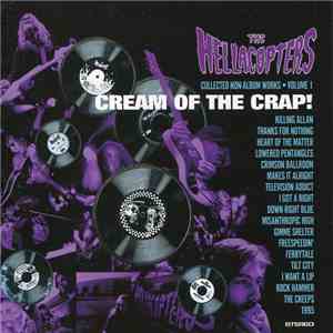 The Hellacopters - Cream Of The Crap! Collected Non-album Works • Volume 1
