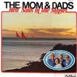 The Mom And Dads - Red Sails In The Sunset