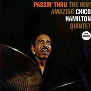 The New Amazing Chico Hamilton Quintet - Passin' Thru