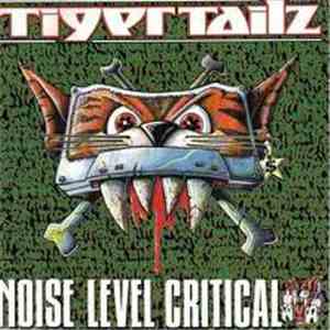 Tigertailz - Noise Level Critical