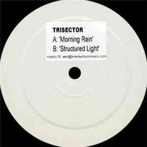 Trisector - Morning Rain / Structured Light