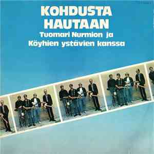 Tuomari Nurmio Ja Köyhien Ystävät - Kohdusta Hautaan