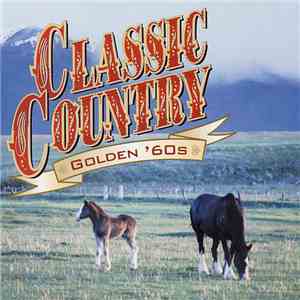 Various - Classic Country Golden '60s