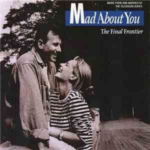 Various - Mad About You - The Final Frontier (Music From And Inspired By Th ...
