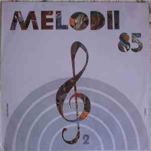 Various - Melodii '85