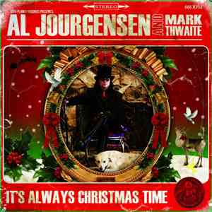 Al Jourgensen And Mark Thwaite - It's Always Christmas Time