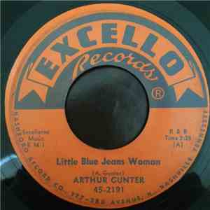 Arthur Gunter - Little Blue Jeans Woman / Mind Your Own Business Babe