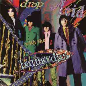 Barracudas - Drop Acid With ...