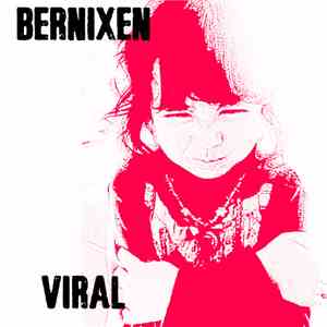 Bernixen - Viral