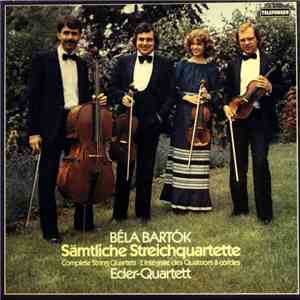 Béla Bartók - Eder-Quartett - Sämtliche Streichquartette (Complete String Q ...