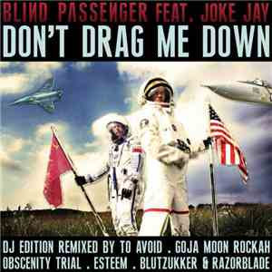 Blind Passenger Feat. Joke Jay - Don't Drag Me Down (DJ-Edition)