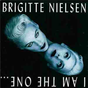 Brigitte Nielsen - I Am The One... Nobody Else