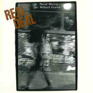 David Murray & Milford Graves - Real Deal