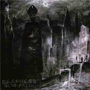 Deafness - Dead Faith