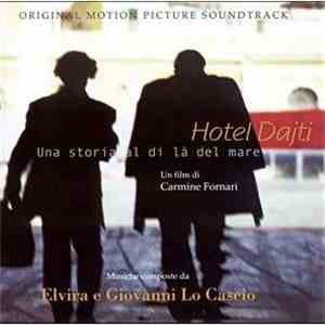 Elvira Lo Cascio, Giovanni Lo Cascio - Hotel Dajti - Una storia al di là del mare (Original Motion Picture Soundtrack)
