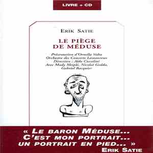 Erik Satie - Le Piège De Méduse