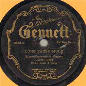 Ernest Stoneman & Greysen County Boys - Long Eared Mule / Round Town Gals