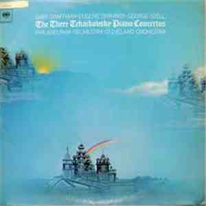 Gary Graffman ♦ Eugene Ormandy ♦ George Szell, Philadelphia Orchestra ♦ Cleveland Orchestra - Tchaikovsky - The Three Tchaikovsky Piano Concertos