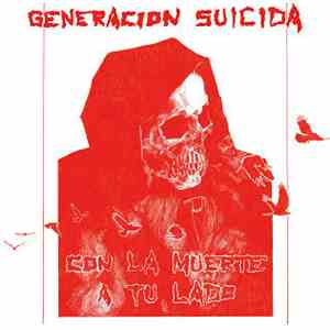 Generacion Suicida - Con La Muerte A Tu Lado