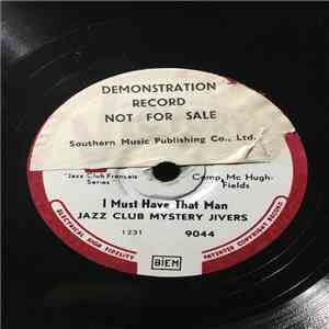 Jazz Club Mystery Jivers - I Must Have That Man / Blue Skies