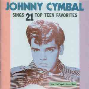Johnny Cymbal - Sings 21 Top Teen Favorites