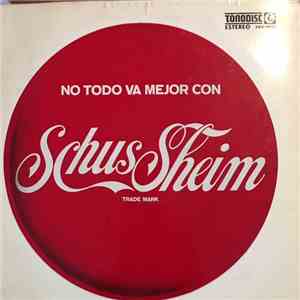 Jorge Schussheim - No Todo Va Mejor