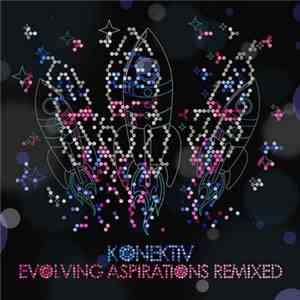 Konektiv - Evolving Aspirations Remixed
