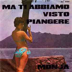 Le Mini Coopers / Andrea's Racket - Ma Ti Abbiamo Vista Piangere / Monja