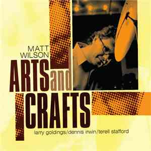 Matt Wilson - Arts And Crafts