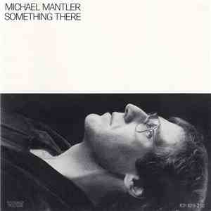 Michael Mantler - Something There