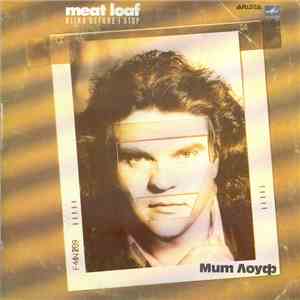 Мит Лоуф = Meat Loaf - Blind Before I Stop