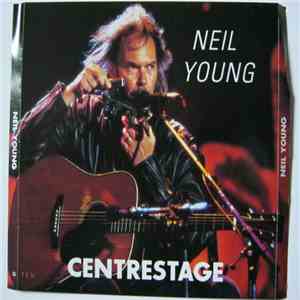 Neil Young - Centrestage