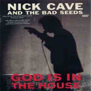 Nick Cave And The Bad Seeds - God Is In The House