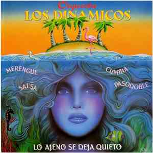 Orquesta Los Dinamicos - Lo Ajeno Se Deja Quieto