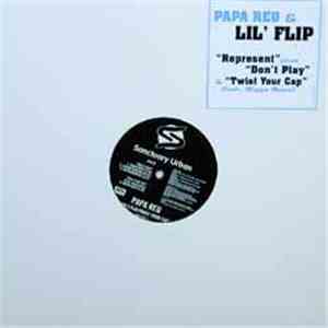 Papa Reu Feat. Lil' Flip, Lil' Keke, H.A.W.K. - Represent