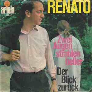 Renato  - Zwei Augen Strahlen Heller
