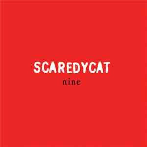 Scaredycat  - Nine