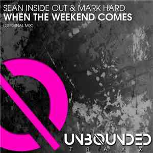 Sean Inside Out & Mark Hard - When The Weekend Comes