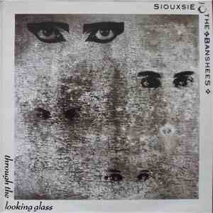 Siouxsie & The Banshees - Through The Looking Glass